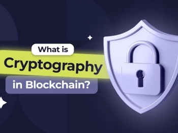 Cryptography in Blockchain: How Security, Trust, and Trading Come Together image